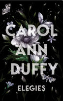 Duffy, Carol Ann: Elegies