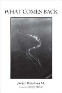 Peñalosa, Javier / Myers, Robin (tr.): What Comes Back