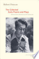 Duncan, Robert: The Collected Early Poems and Plays