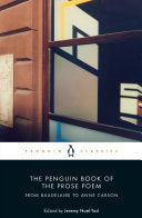 Noel-Tod, Jeremy (ed.): The Penguin Book of the Prose Poem: From Baudelaire to Anne Carson