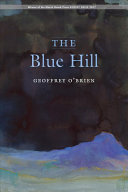 O'Brien, Geoffrey: The Blue Hill