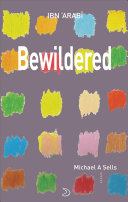 Ibn al-'Arabī, Muhyiddin: Bewildered: Love Poems from Translation of Desires