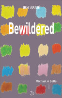 Ibn al-'Arabī, Muhyiddin: Bewildered: Love Poems from Translation of Desires