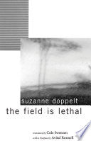 Doppelt, Suzanne: The Field Is Lethal