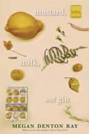 Ray, Megan Denton: Mustard, Milk, and Gin