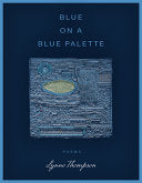 Thompson, Lynne: Blue on a Blue Palette