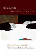 Soseki, Musō: Sun at Midnight: Poems and Letters