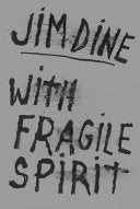 [09/03/24] Dine, Jim: With Fragile Spirit