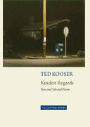Kooser, Ted: Kindest Regards: New and Selected Poems