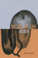 Joseph, Janine: Decade of the Brain: Poems