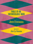 Etchevarren, Javier: Fable of an Inconsolable Man