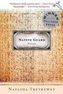 Trethewey, Natasha: Native Guard