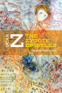 Raptosh, Diane:  Dear Z: The Zygote Epistles