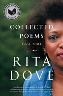 Dove, Rita: Collected Poems: 1974-2004