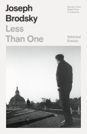 Brodsky, Joseph: Less Than One: Selected Essays