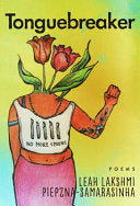 Piepzna-Samarasinha, Leah Lakshmi: Tonguebreaker