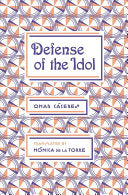 Cáceres, Omar: Defense of the Idol