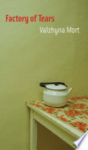 Mort, Valzhyna / Wright, Elizabeth Oehlkers & Wright, Franz (trs.): Factory of Tears