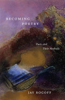 Rogoff, Jay: Becoming Poetry