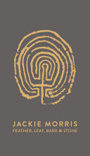 Jackie, Morris: Feather Leaf Bark and Stone (hc)