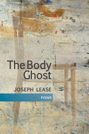 Lease, Joseph: The Body Ghost