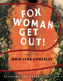 González, India Lena: fox woman get out!