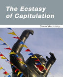 Borzutzky, Daniel: The Ecstasy of Capitulation