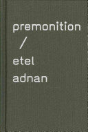Adnan, Etel: Premonition