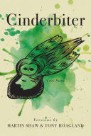 Hoagland, Tony & Martin Shaw: Cinderbiter: Celtic Poems