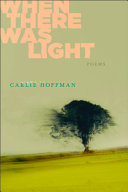 Hoffman, Carlie: When There Was Light