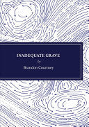 Courtney, Brandon: Inadequate Grave