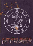 McSweeney, Joyelle: Salamandrine: 8 Gothics