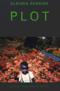 Rankine, Claudia: Plot