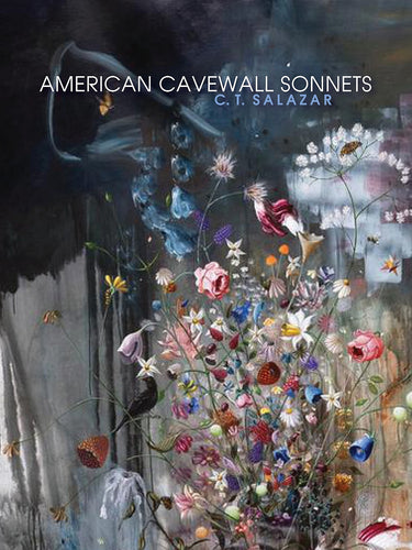 Salazar, C. T.: American Cavewall Sonnets