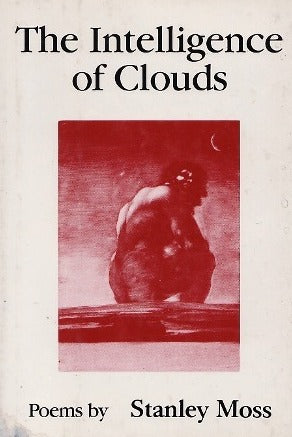 Moss, Stanley: The Intelligence of Clouds [used paperback]