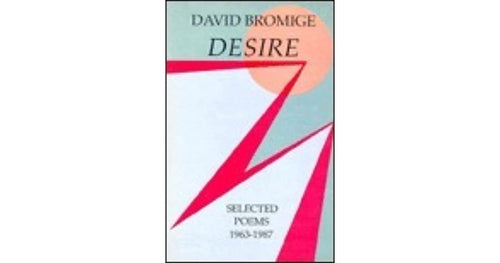 Bromige, David: Desire: Selected Poems, 1963-1987 [used paperback]