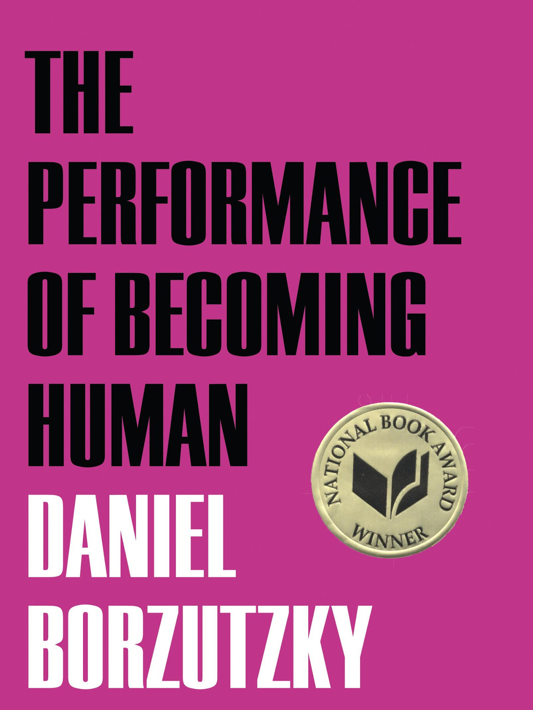 Borzutzky, Daniel: The Performance of Becoming Human [used paperback]