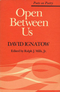 Ignatow, David: Open Between Us [used paperback]
