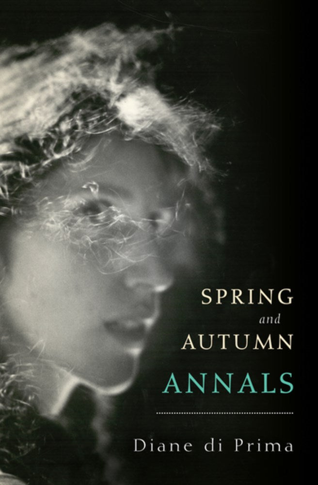 di Prima, Diane: Spring and Autumn Annals: A Celebration of the Seasons for Freddie