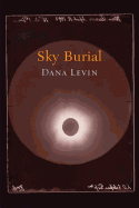 Levin, Dana: Sky Burial [used paperback]