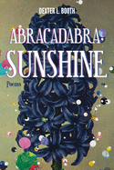 Booth, Dexter L.: Abracadabra, Sunshine