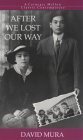 Mura, David: After We Lost Our Way [used paperback]