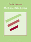 Newman, Denise: The New Make Believe [used paperback]