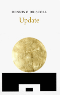 O'Driscoll, Dennis: Update [used paperback]