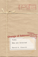 Slavitt, David R.: Change of Address: Poems New & Selected [used paperback]