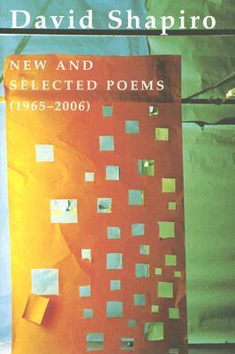 Shapiro, David: New & Selected Poems (1965-2006) [used hardcover]