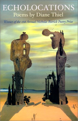 Thiel, Diane: Echolocations [used paperback]