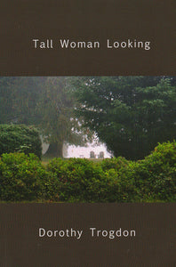 Trogdon, Dorothy: Tall Woman Looking [used paperback]