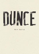 Ruefle, Mary: Dunce