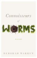 Warren, Deborah: Connoisseurs of Worms